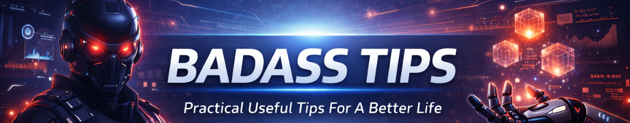 Badass Tips